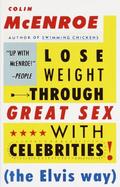Lose Weight Through Great Sex With Celebrities The Elvis Way cover