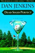 Dead Solid Perfect cover
