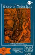 Voices of Melancholy Studies in Literary Treatments of Melancholy in Renaissance England cover