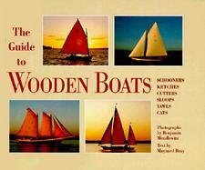 The Guide to Wooden Boats Schooners, Ketches, Cutters, Sloops, Yawls, Cats cover