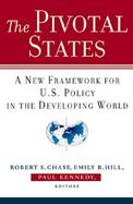 The Pivotal States A New Framework for U.S. Policy in the Developing World cover