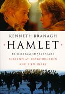 Hamlet: The Making of the Movie, Including the Screenplay cover
