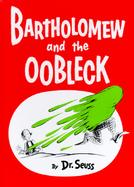 Bartholomew and the Oobleck cover
