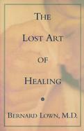 The Lost Art of Healing cover