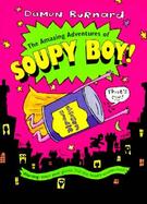 Amazing Adventures of Soupy Boy cover