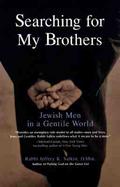 Searching for My Brothers: Jewish Men in a Gentile World cover