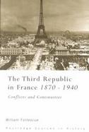 The Third Republic in France 1870-1940 Conflicts and Continuities cover