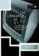 The Language of Ict Information and Communication Technology cover