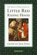 The Trials and Tribulations of Little Red Riding Hood cover