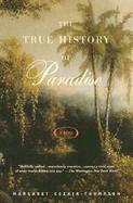 The True History of Paradise A Novel cover