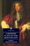 Libertine Plays of the Restoration cover