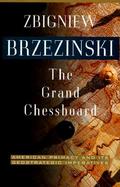 The Grand Chessboard: American Primacy and Its Geostrategic Imperatives cover