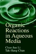 Organic Reactions in Aqueous Media cover