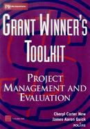 Grant Winner's Toolkit: Project Management and Evaluation cover