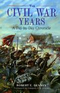 The Civil War Years A Day-By-Day Chronicle cover