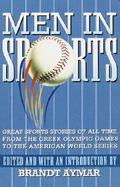 Men in Sports Great Sports Stories of All Time from the Greek Olympic Games to the American World Series cover