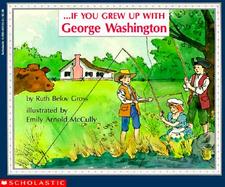 If You Grew Up With George Washington cover