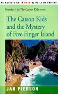 The Carson Kids and the Mystery of 5 Finger Island cover
