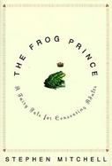The Frog Prince: A Fairy Tale for Consenting Adults cover