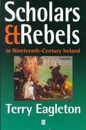 Scholars and Rebels: In Nineteenth-Century Ireland cover