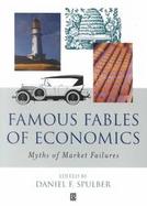 Famous Fables of Economics: Myths of Market Failures cover
