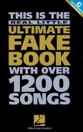 This Is the Real Little Ultimate Fake Book For Keyboard, Vocal, Guitar, and All 'C' Instruments cover