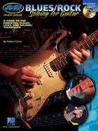 Blues/Rock Soloing for Guitar A Guide to the Essential Scales, Licks and Soloing Techniques cover