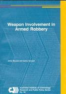 Weapon Involvement in Armed Robbery cover