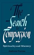 The Search for Compassion Spirituality and Ministry cover