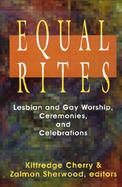 Equal Rites Lesbian and Gay Worship, Ceremonies, and Celebrations cover