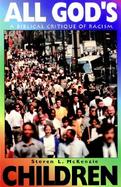 All God's Children A Biblical Critique of Racism cover