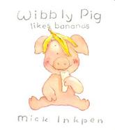 Wibbly Pig Likes Bananas cover