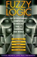 Fuzzy Logic The Revolutionary Computer Technology That Is Changing Our World cover