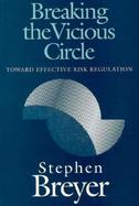 Breaking the Vicious Circle Toward Effective Risk Regulation cover