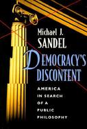 Democracy's Discontent America in Search of a Public Philosophy cover