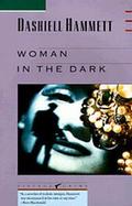 Woman in the Dark A Novel of Dangerous Romance cover