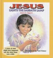 Jesus Lights the Sabbath Lamp cover