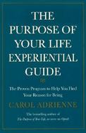 The Purpose of Your Life Finding Your Place in the World Using Synchronicity, Intuition, and Uncommon Sense cover