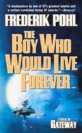 The Boy Who Would Live Forever cover