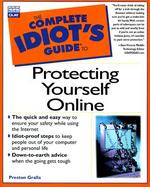 The Complete Idiot's Guide to Protecting Yourself Online cover