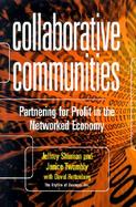 Collaborative Communities Partnering for Profit in the Networked Economy cover