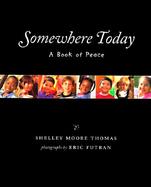 Somewhere Today A Book of Peace cover