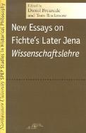 New Essays on Fichte's Later Jena Wissenschaftslehre cover