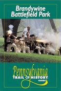 Brandywine Battlefield Park Pennsylvania Trail of History Guide cover
