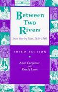 Between Two Rivers: Iowa Year by Year, 1846-1996 cover