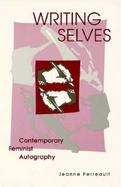 Writing Selves Contemporary Feminist Autography cover
