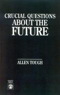 Crucial Questions About the Future cover
