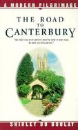 The Road to Canterbury: A Modern Pilgrimage cover