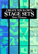 Create Your Own Stage Sets cover