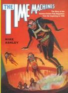 Time Machines The Story of the Science-Fiction Pulp Magazines from the Beginning to 1950 cover